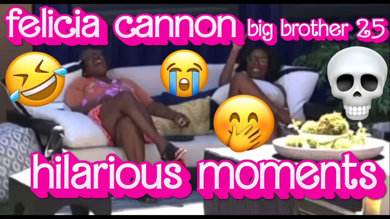 FUNNIEST Felicia Cannon BB25 laughing moments😂💀