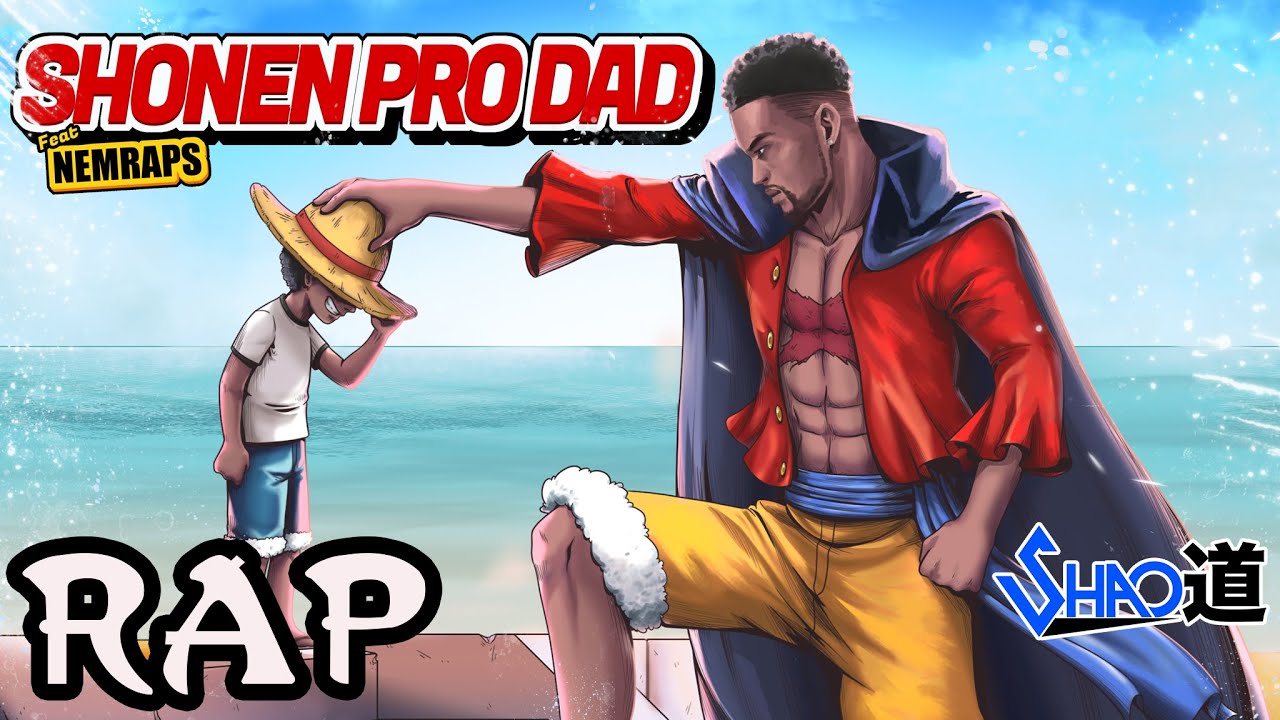 Shonen Pro Dad ft. NemRaps [Anime Fathers Inspired Rap] - Shao Dow