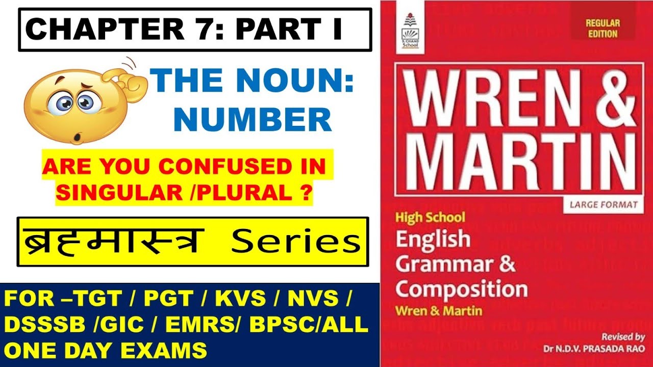 Chapter 6 The Noun – Number| Wren & Martin | English Grammar I TGT PGT LT GIC KVS NVS DSSSB BPSC SSC