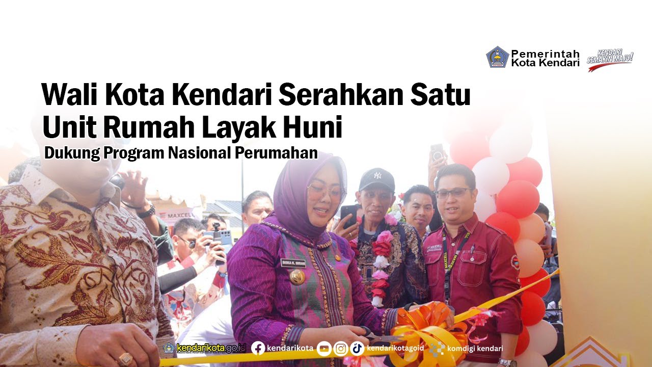 Wali Kota Kendari Serahkan Satu Unit Rumah Layak Huni, Dukung Program Nasional Perumahan