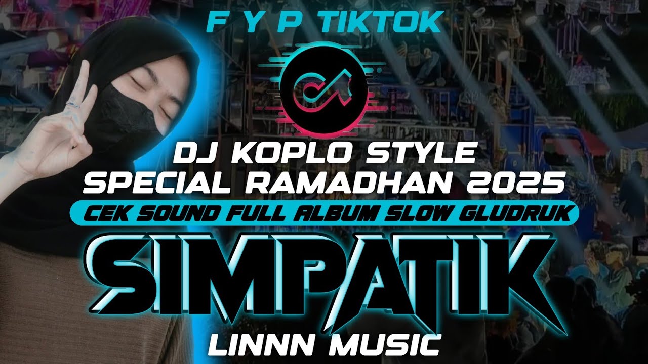 DJ SIMPATIK FULL ALBUM TERBARU 2025 - SPESIAL RAMADHAN CEK SOUND [ LINNN MUSIC ]