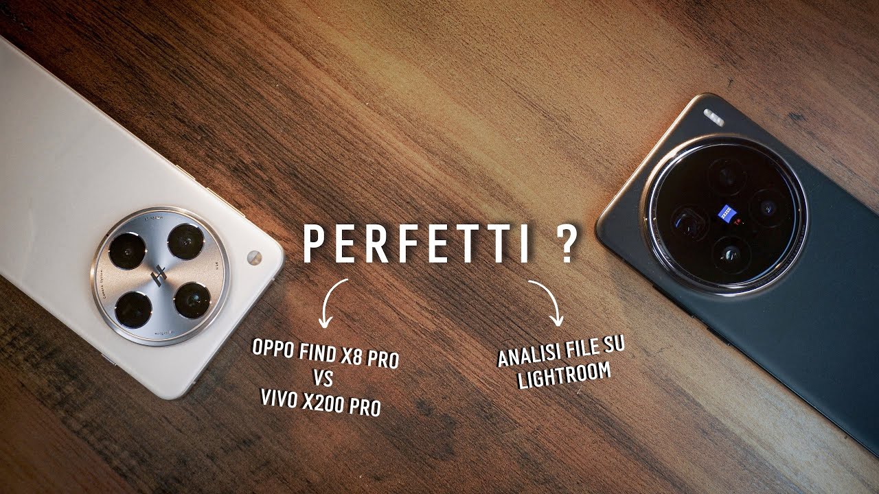 Oppo Find X8 Pro VS Vivo X200 Pro - ANALISI FILE RAW SU LIGHTROOM - Un nuovo passo avanti?