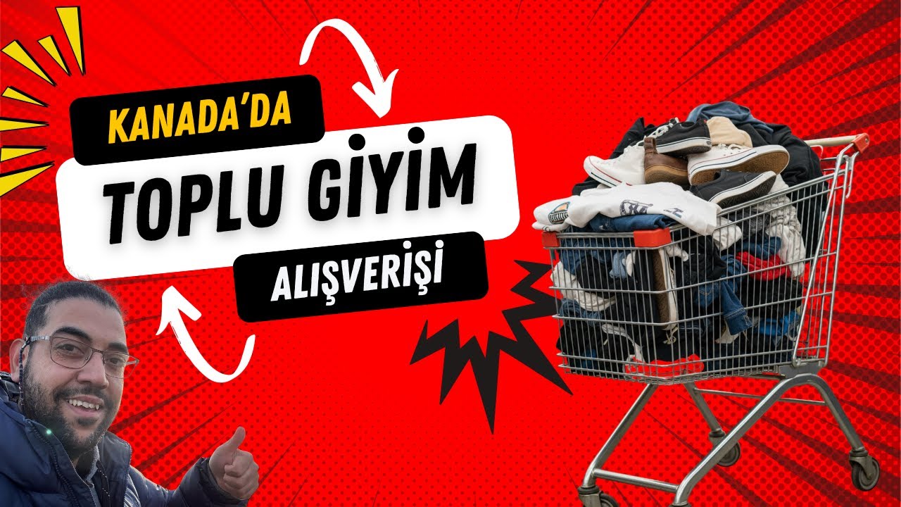 KANADA'DA GİYİM FİYATLARI VE TOPLU ALIŞVERİŞ