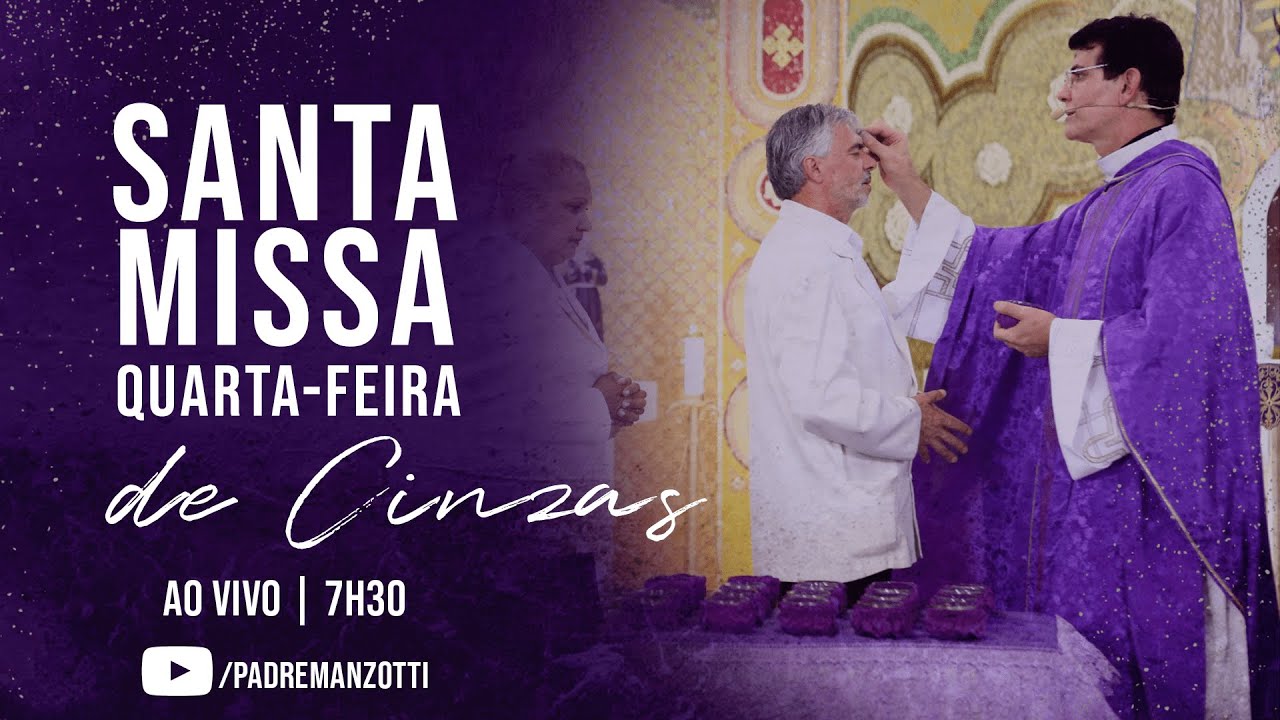 SANTA MISSA QUARTA-FEIRA DE CINZAS AO VIVO 7H30 | PADRE REGINALDO MANZOTTI | 22/02/2023