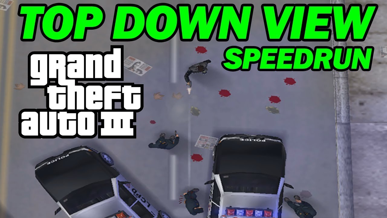 Grand Theft Auto III TOP DOWN VIEW Speedrun