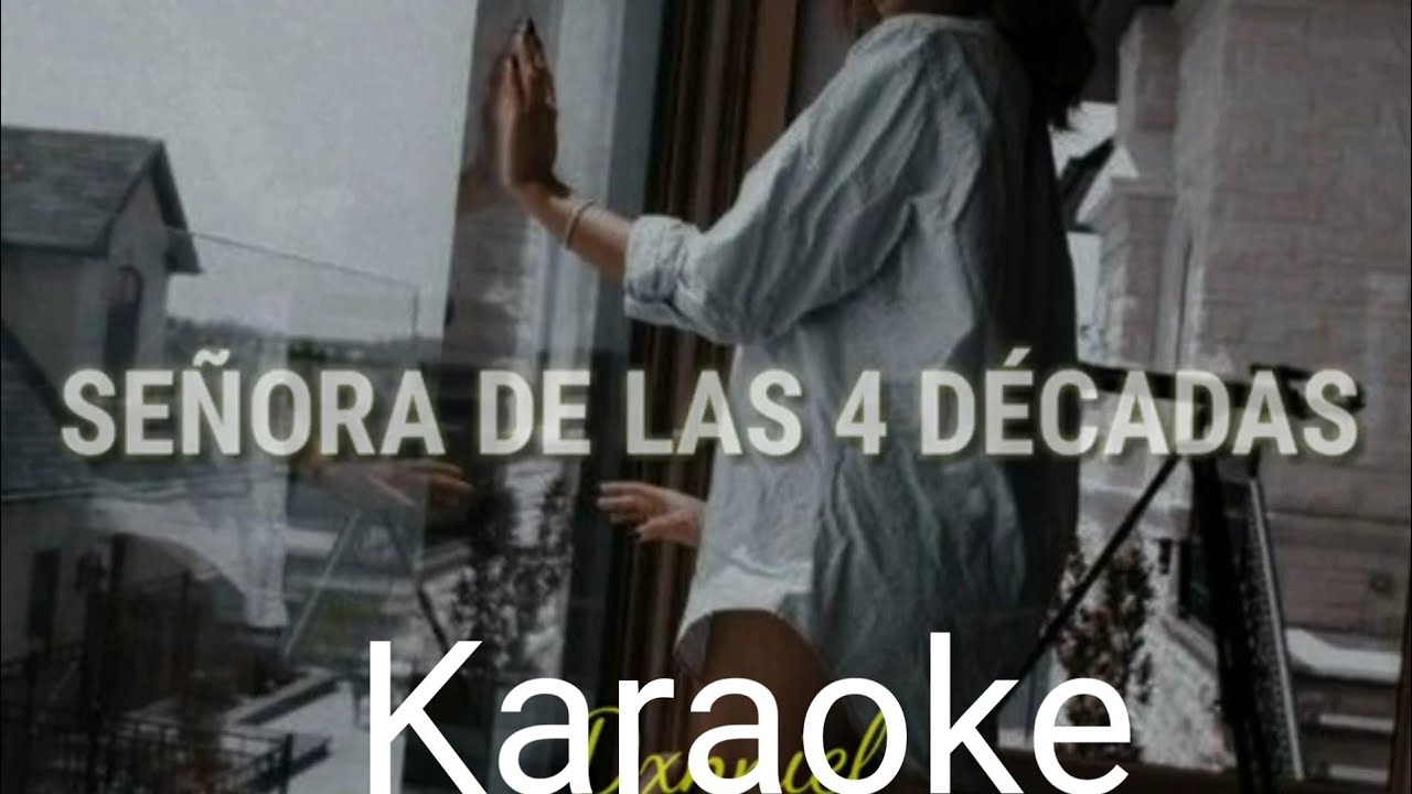 Ricardo Arjona - Señora De Las Cuatro Décadas (karaoke)