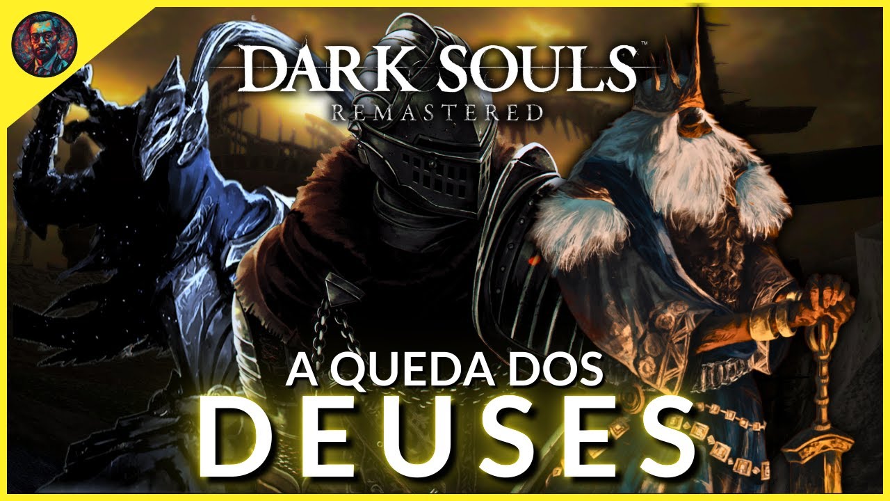 A QUEDA dos DEUSES e o CICLO Interminável | A Lore de DARK SOULS