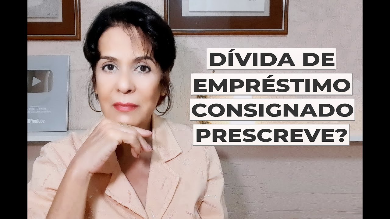 DÍVIDA DE EMPRÉSTIMO CONSIGNADO PRESCREVE?