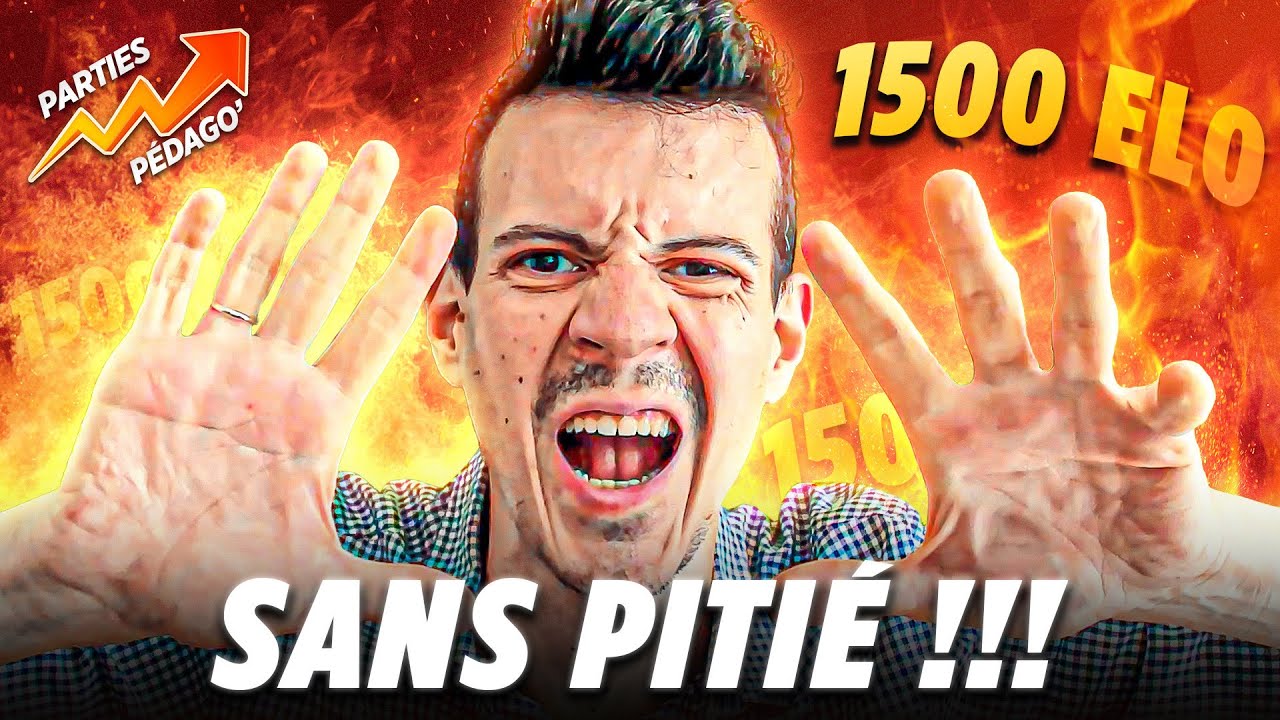 Je DÉMOLIS ces 1500 Elo avec de la SIMPLICITÉ PURE