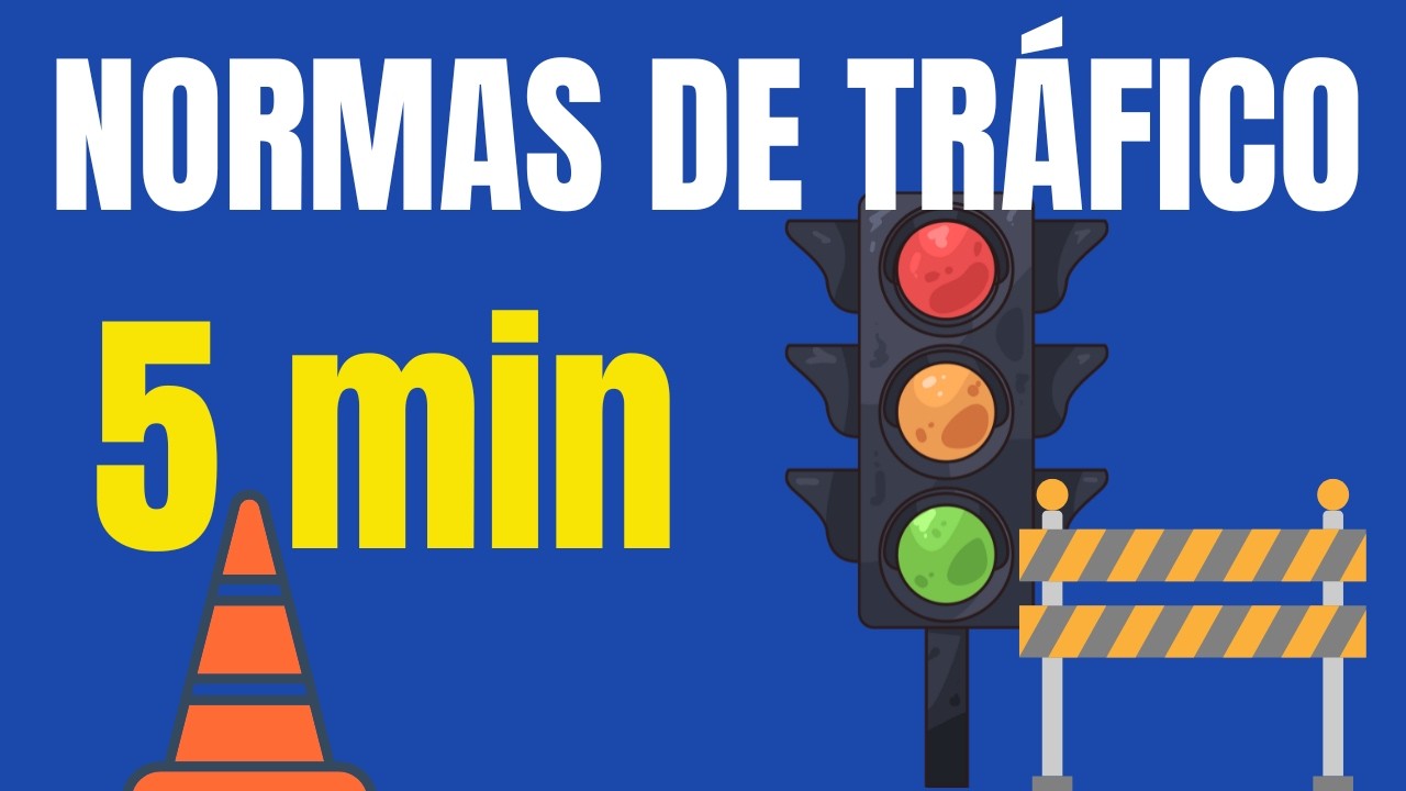 NORMAS DE TRÁFICO EN 5 MINUTOS