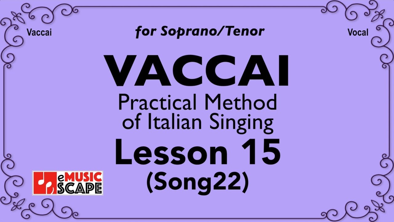 Vaccai, Practical Method Lesson 15 - Song 22. (Soprano/Tenor)