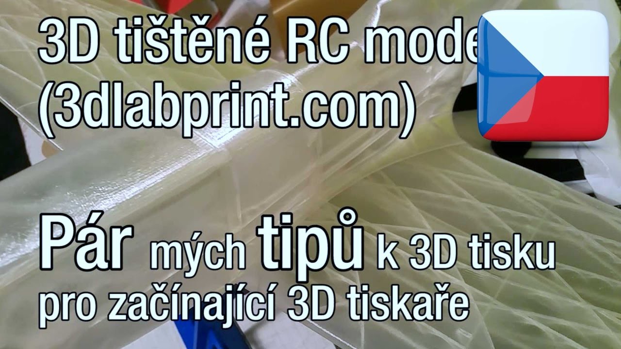 3D tištěné RC modely - pár mých tipů k tisku pro začínající 3D tiskaře