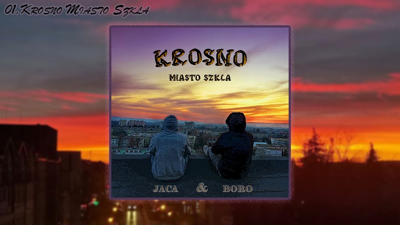 Boro & McJacuś - Krosno Miasto Szkła (prod. world instrumental)