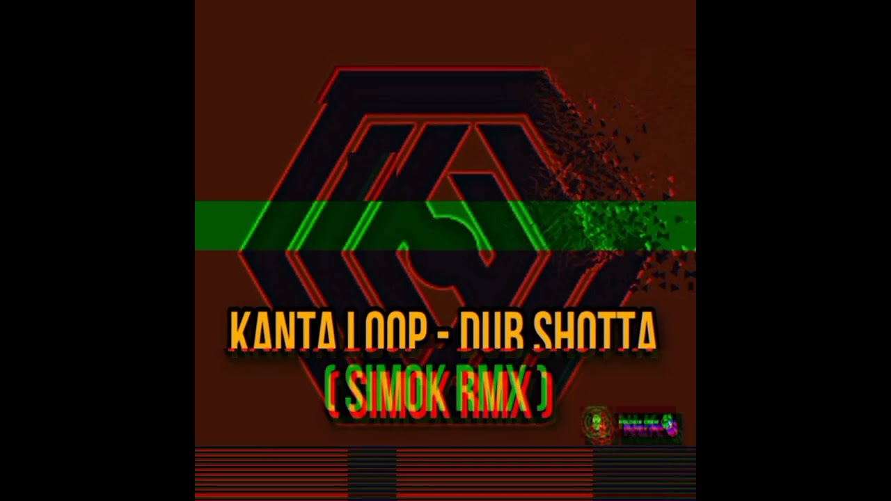 Kanta Loop - Dub Shotta (SIMOK RMX)
