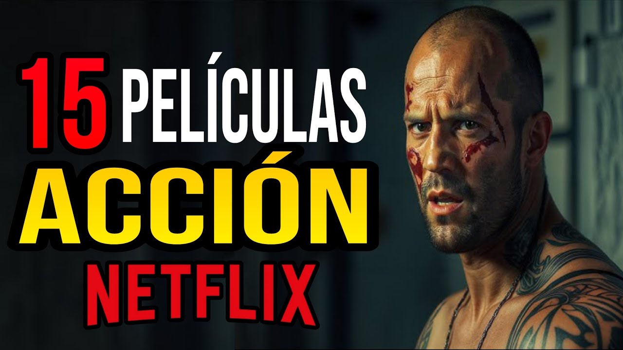 15 Peliculas de ACCIÓN ¡QUE DEBES VER! en NETFLIX (2026)