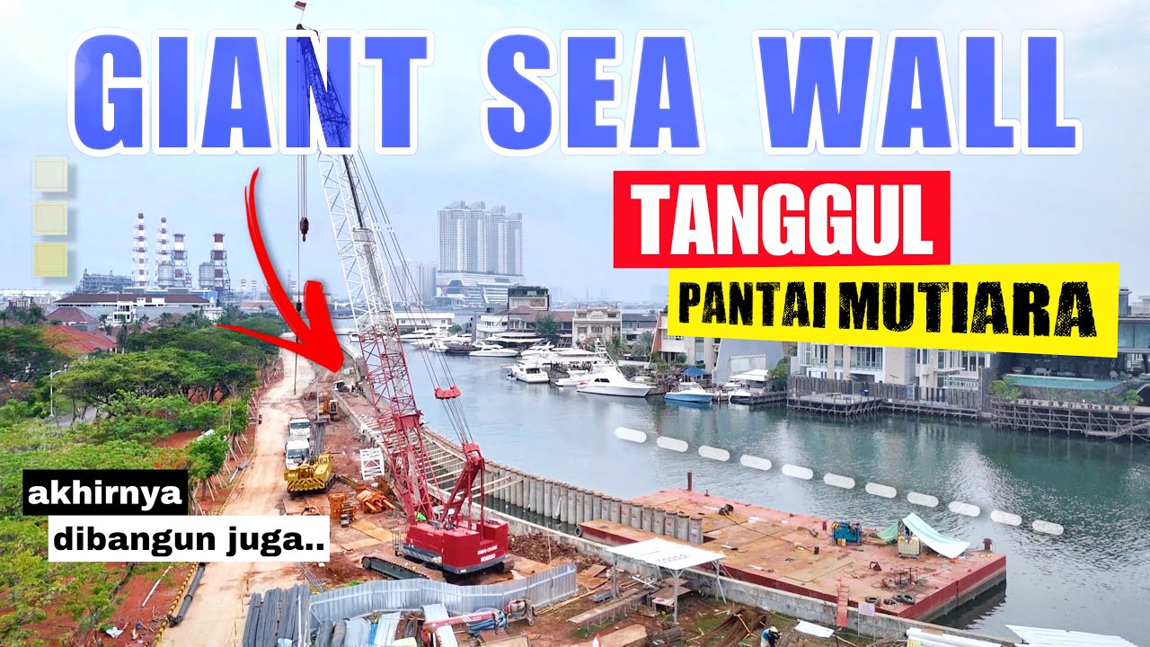 GIANT SEA WALL‼️AKHIRNYA DIBANGUN TANGGUL DI PANTAI MUTIARA | PROYEK STRATEGIS DAERAH DSDA JAKARTA