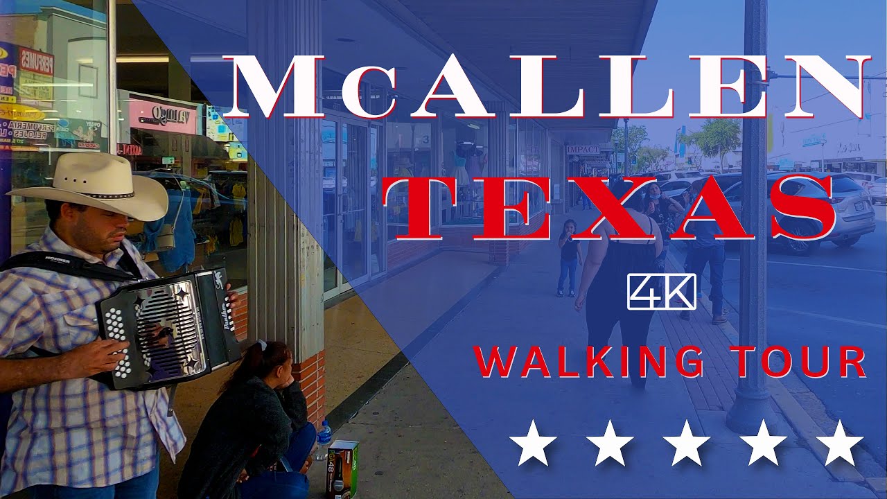 McAllen TX [4K] Tour 2022