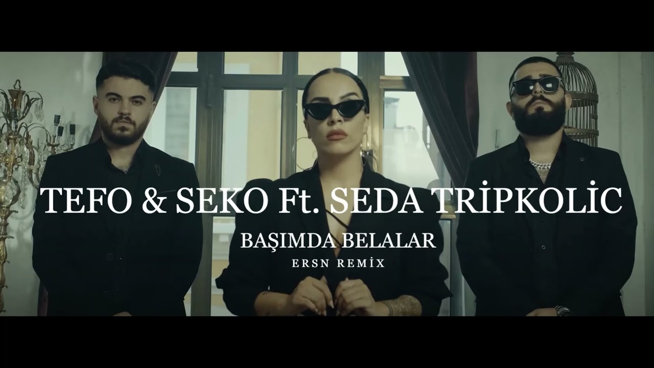Tefo & Seko Ft. Seda Tripkolic - Basımda Belalar [Ersn Remix]