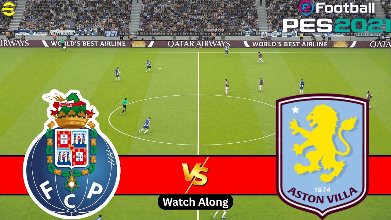 LIVE: FC Porto vs Aston Villa | Friendlies 2026 | Live Football Match PES 21 Gameplay