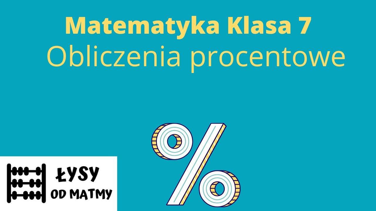 Klasa 7: Obliczenia procentowe, Dużo przykładów z GWO matematyka z plusem