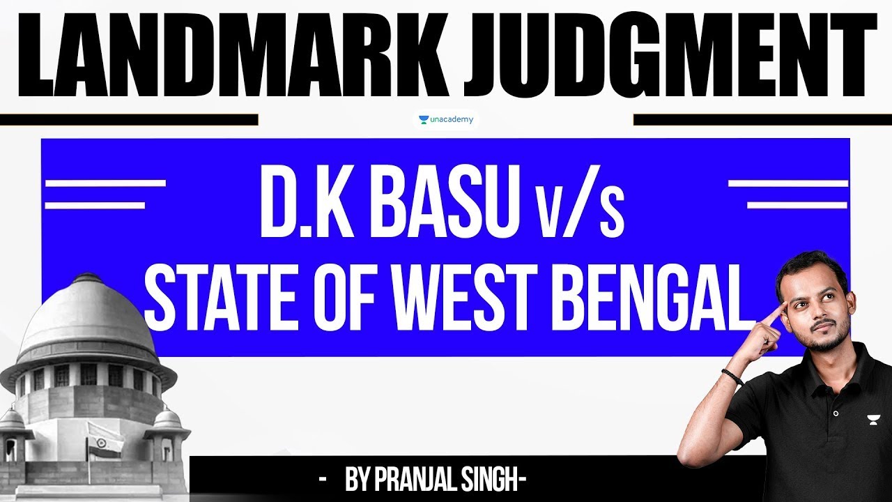 Landmark Judgement of BNSS: D.K Basu V. State of West Bengal | Pranjal Singh