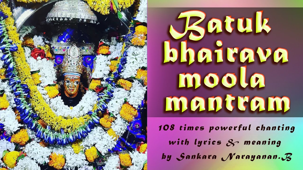 Batuk Bhairava Moola Mantram | Lyrics & Meaning | Soul Sadhana | 108 times chanting