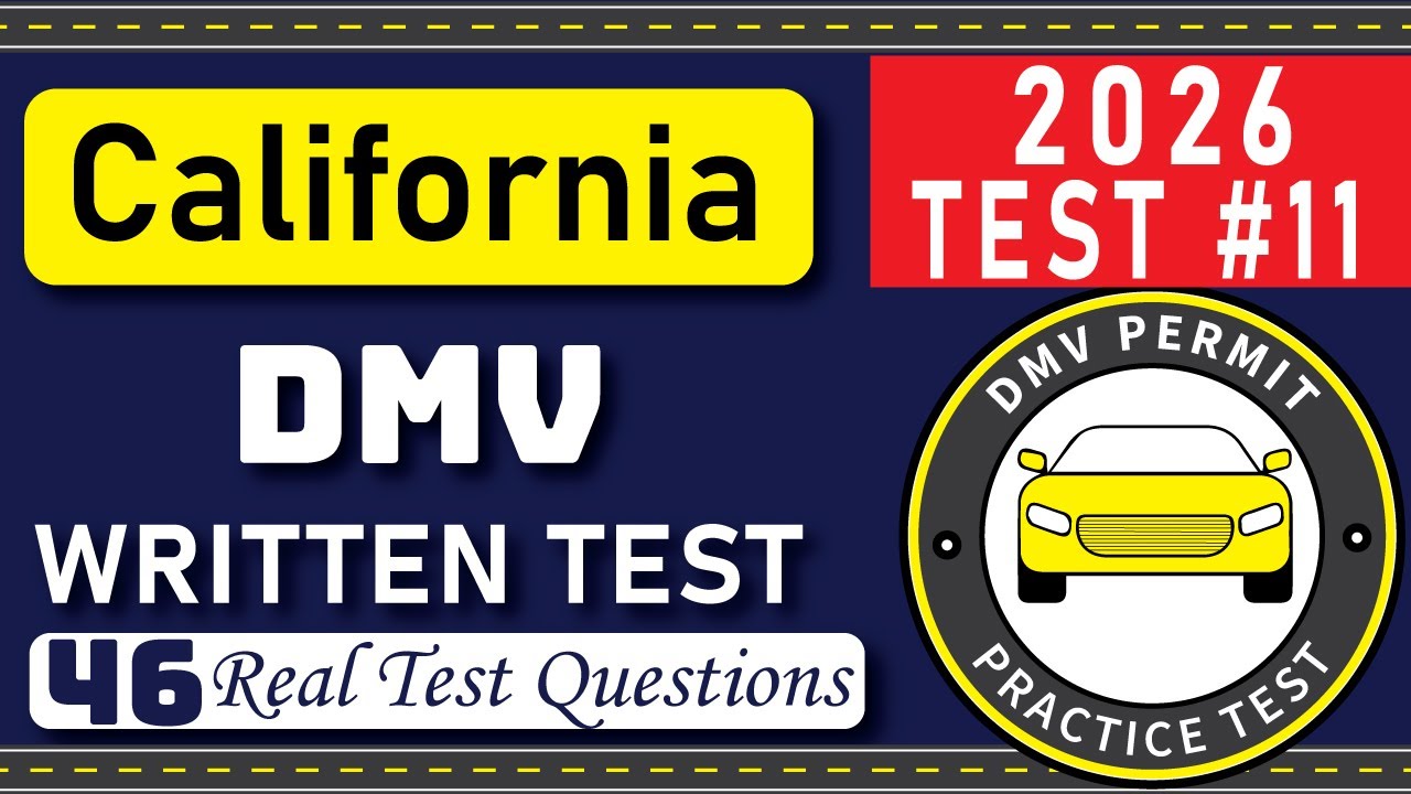2026 California DMV Written Test 11 | 46 Real Test Questions | California DMV Practice Test