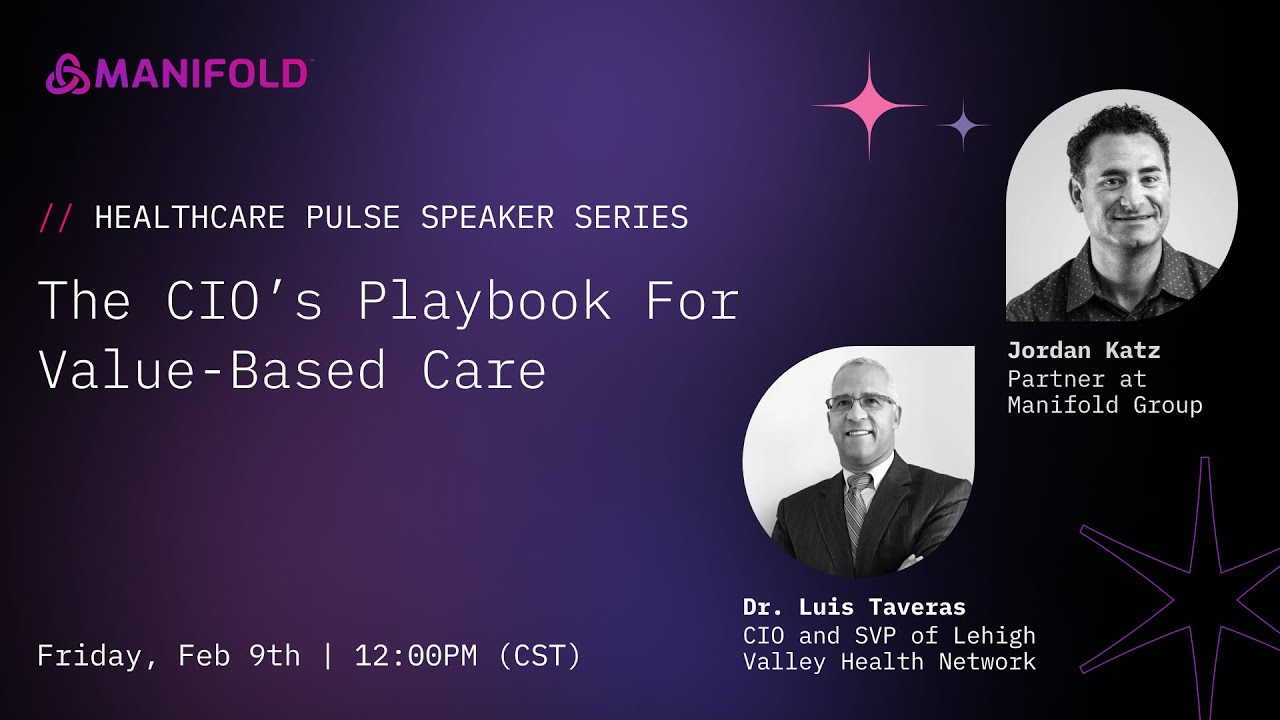 The CIO’s Playbook for Value-Based Care