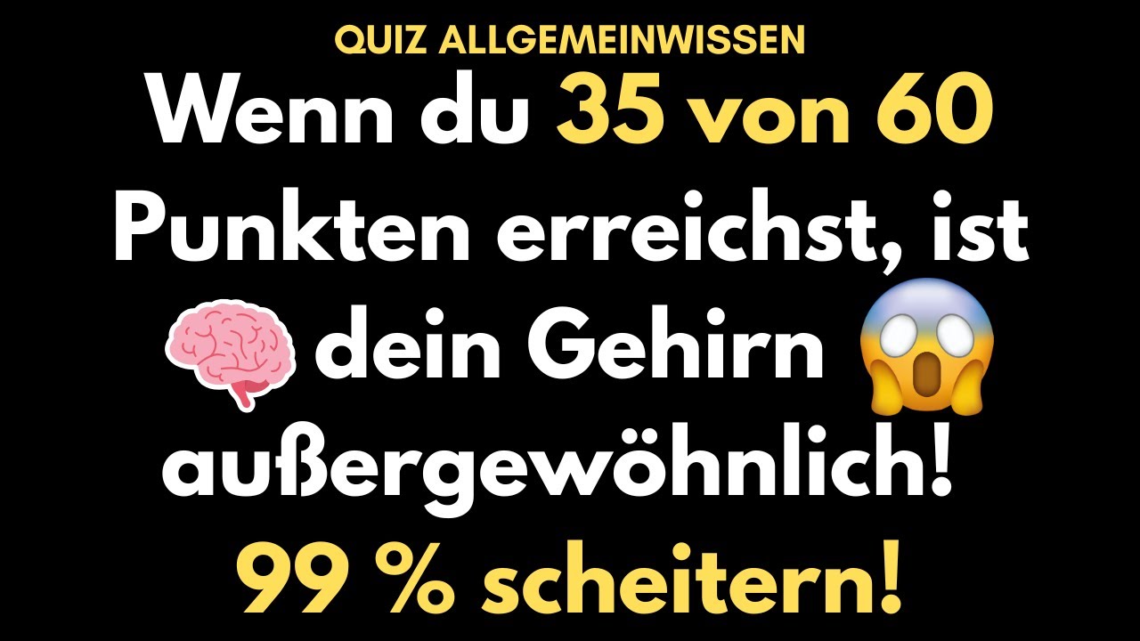 Können Sie FRAGE 25 OHNE Zu Schummeln Beantworten? Erzielen Sie Mindestens 10 PUNKTE