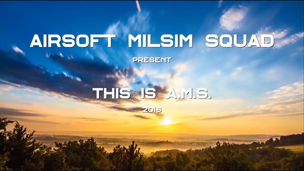 THIS  IS  A.M.S. // German Milsim Airsoft // 2018