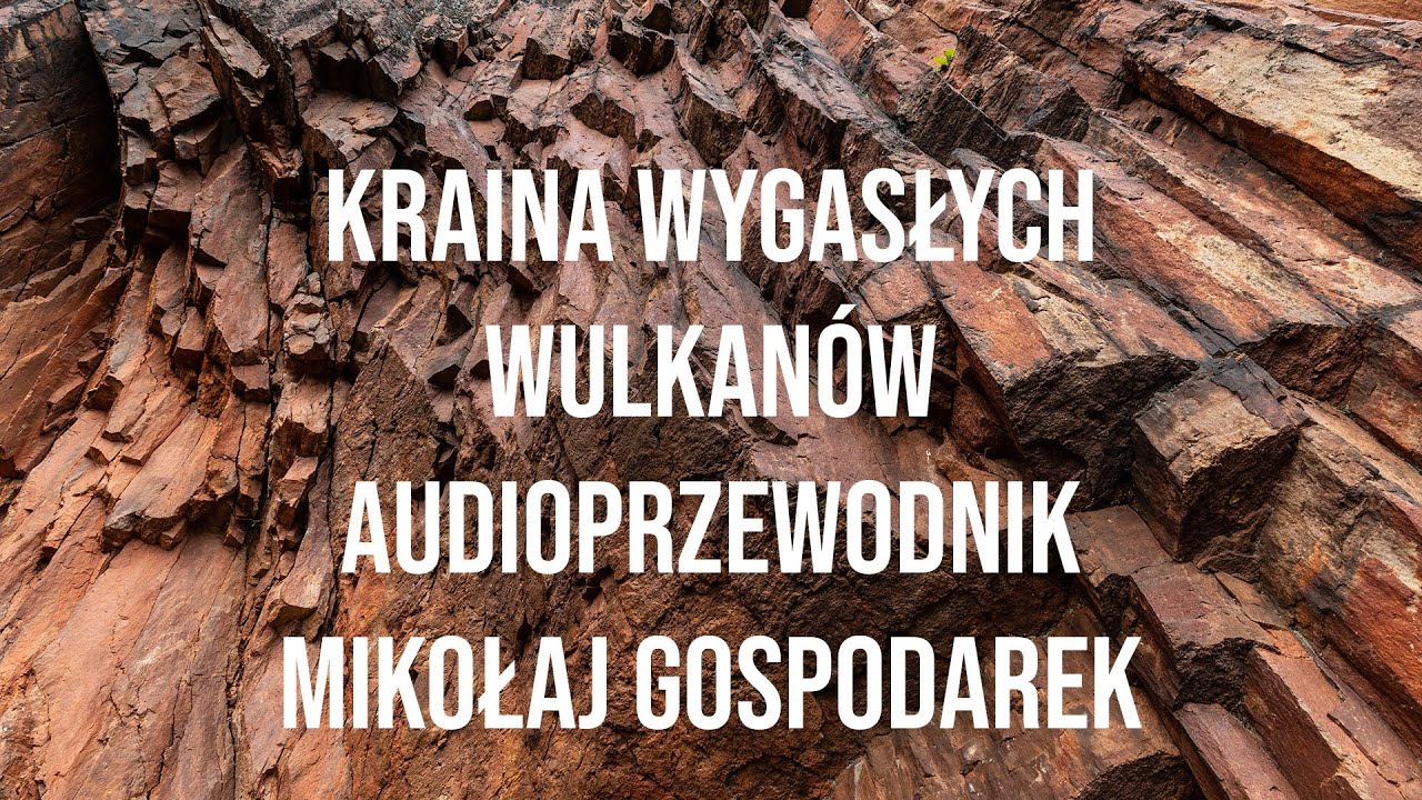 Dolny Śląsk - Kraina Wygasłych Wulkanów