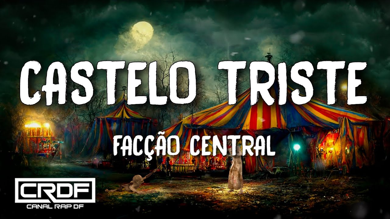 Facção Central - Castelo Triste (Letra)