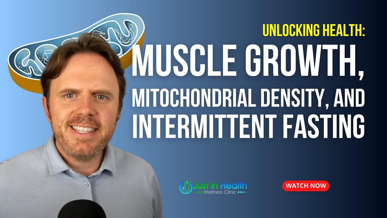 Unlocking Health: Muscle Growth, Mitochondrial Density, and the Power of Intermittent Fasting