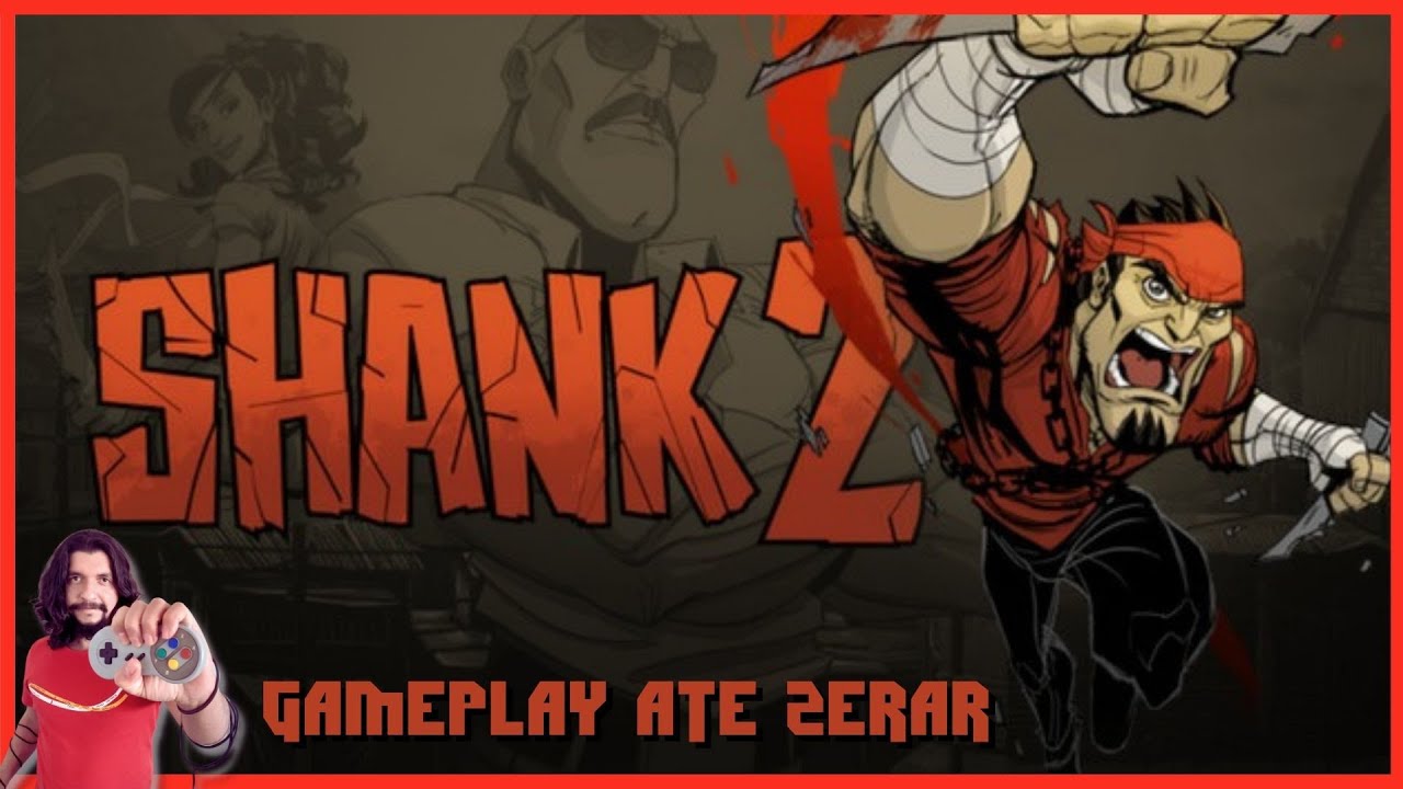 SHANK 2 - JOGO INDIE - GAMEPLAY - GAME DE A&Ccedil;&Atilde;O - NO HARD - DA PRIMEIRA FASE A ULTIMA FASE