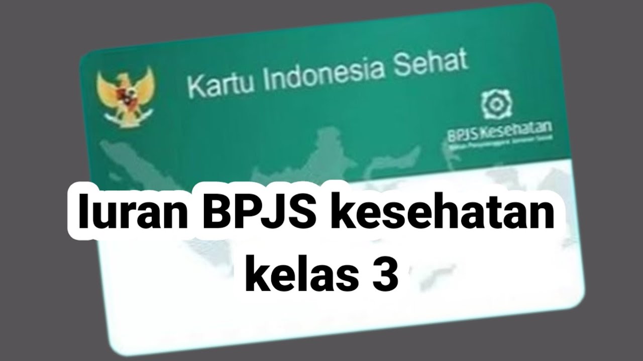 Iuran BPJS kesehatan kelas 3 berapa??