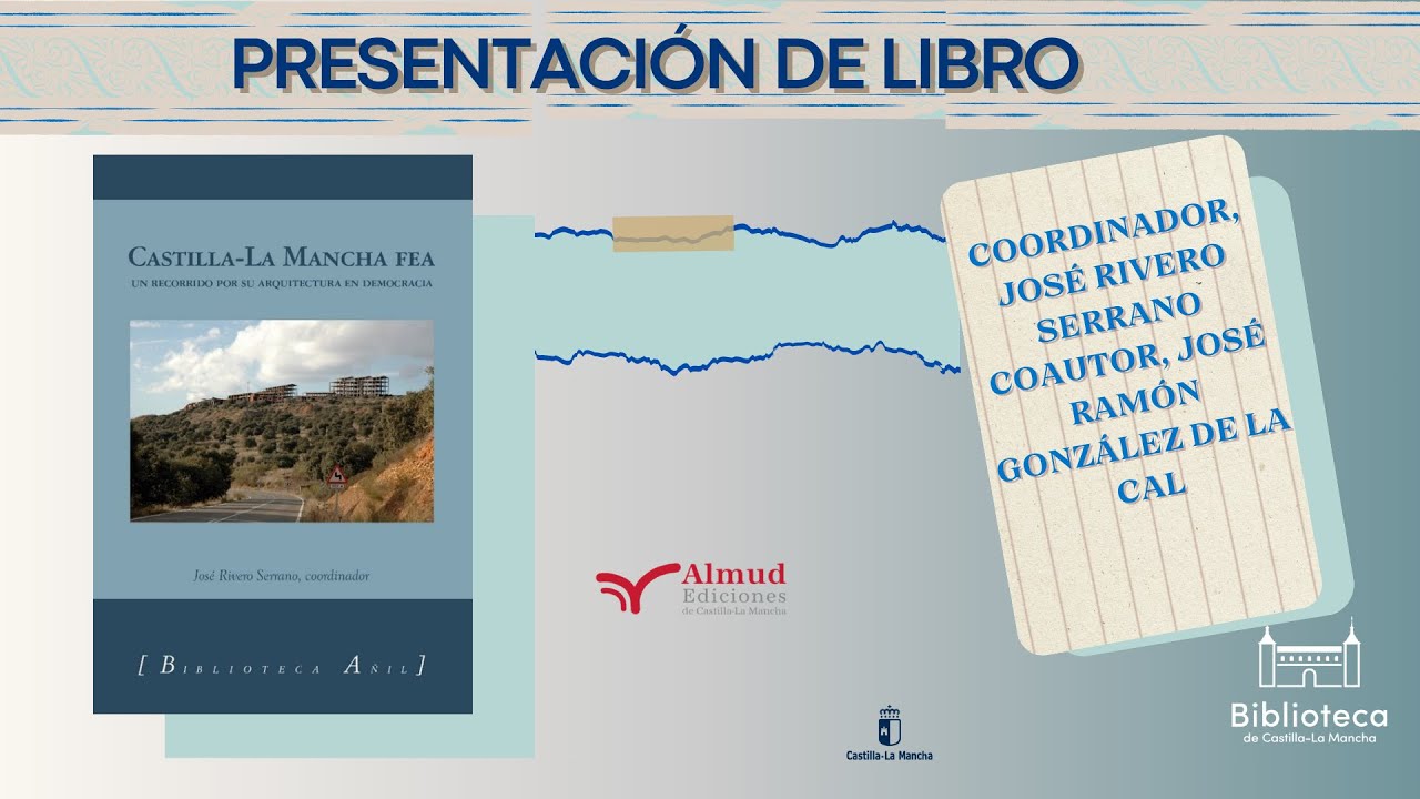Castilla-La Mancha fea: Un recorrido por su arquitectura en democraciaVideo Project