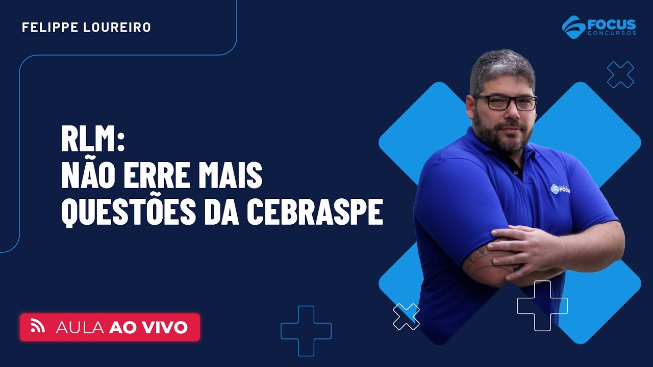 RLM | N&atilde;o erre mais quest&otilde;es da Cebraspe