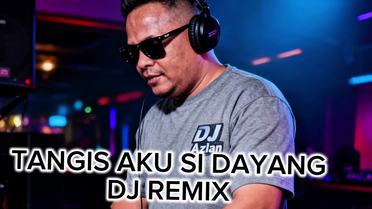 TANGIS AKU SI DAYANG DJ REMIX BAJAU 2026 LAGU BAJAU PALING ENAK -DJ AZLAN