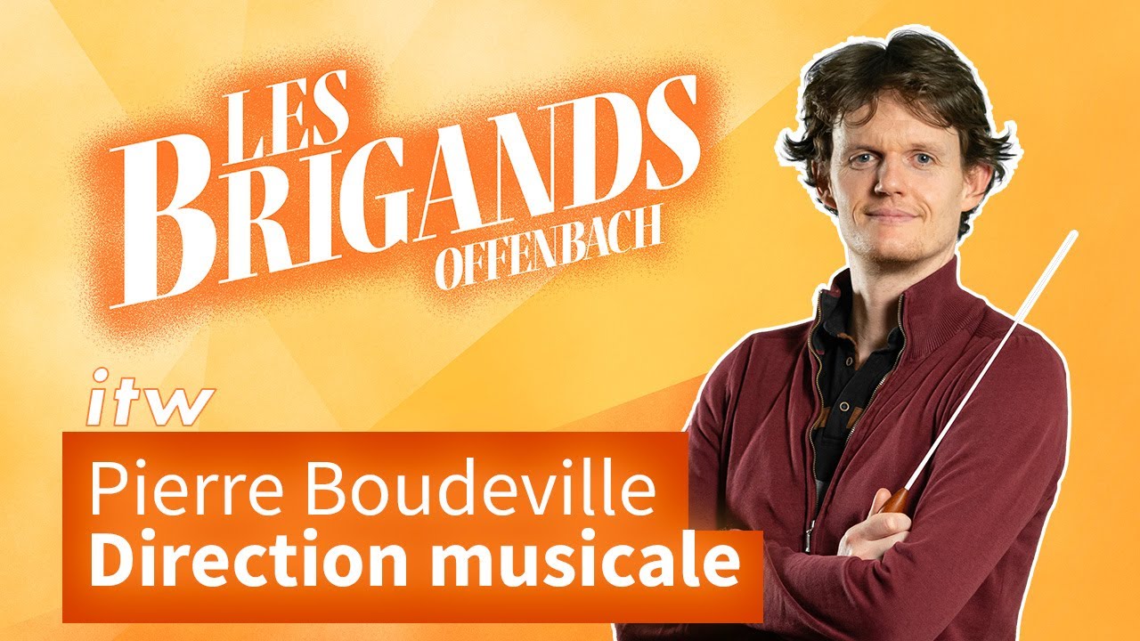 Les Brigands - Interview de Pierre Boudeville, chef de ch&oelig;ur et d'orchestre