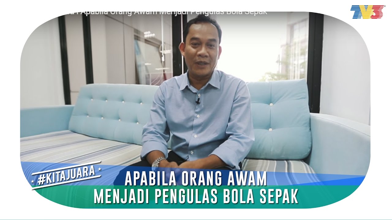 #KitaJuara l Apabila Orang Awam  Menjadi Pengulas Bola Sepak