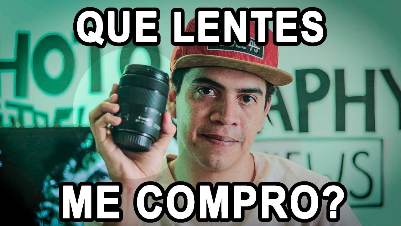 &iquest;QUE LENTES ME COMPRO/NECESITO? Gu&iacute;a fotogr&aacute;fica para comprar lentes!!!
