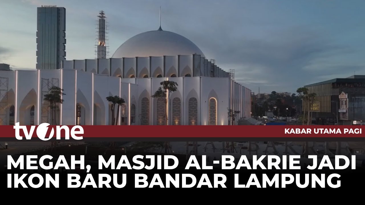 Masjid Raya Al Bakrie kini Jadi Ikon Baru Kota Bandar Lampung | Kabar Utama Pagi tvOne