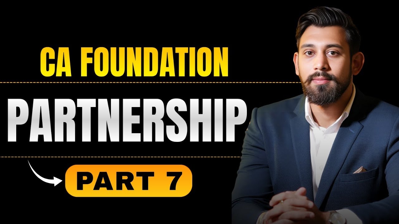 Partnership - Admission Questions | Part 7 | CA Foundation Accountancy | Jan/May26