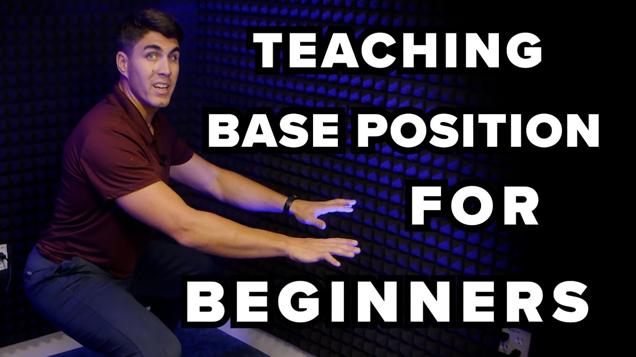 How To Teach The Base Position For Beginners