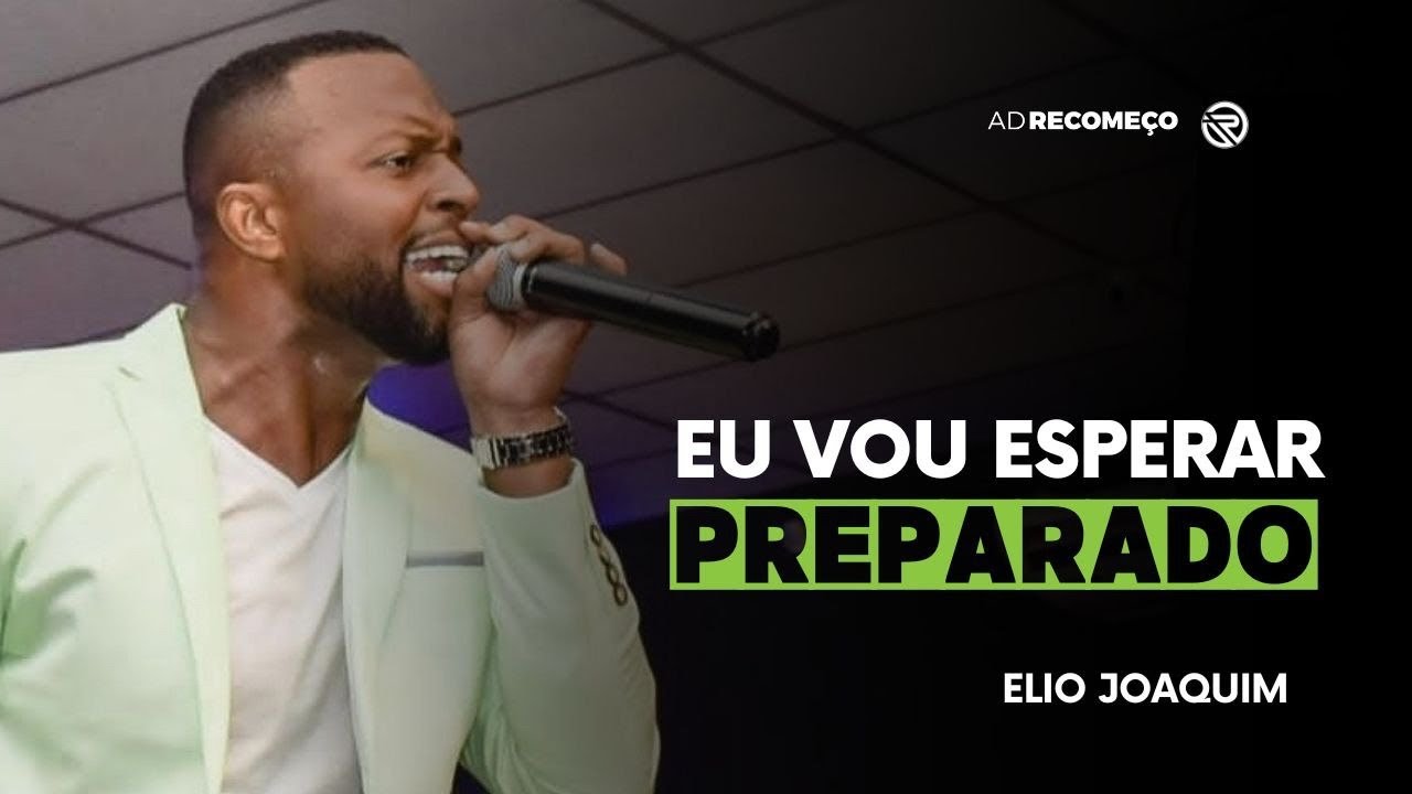 EU VOU ESPERAR PREPARADO | EIO JOAQUIM