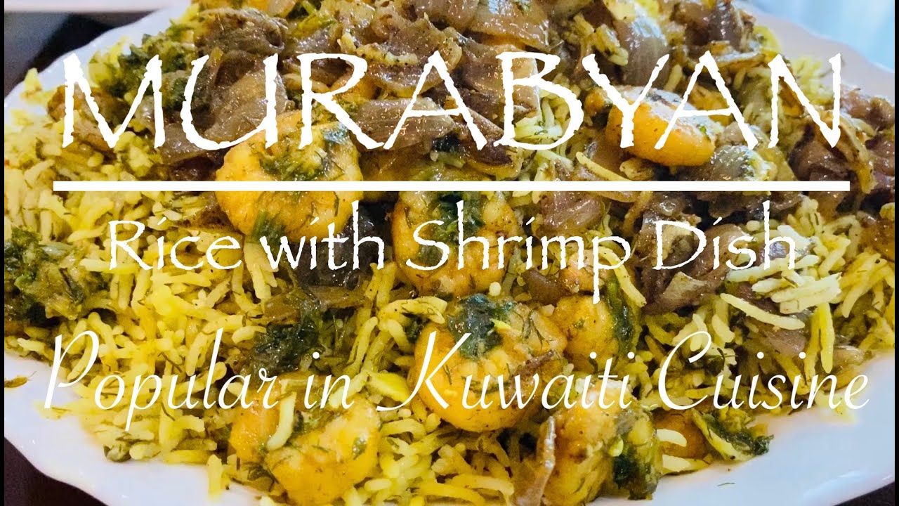 MURABYAN (RICE & SHRIMP DISH)/ HOW TO MAKE MURABYAN/ POPULAR IN KUWAITI CUISINE