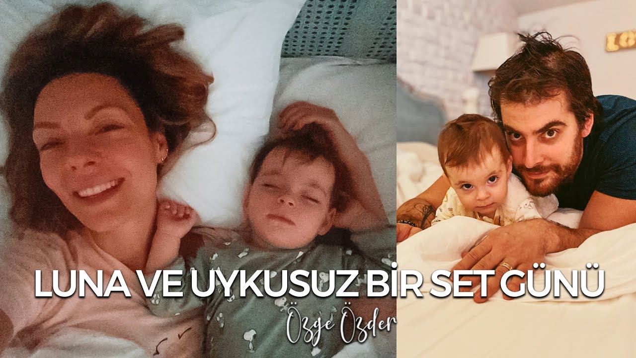 Luna ve Uykusuz Bir Set Günü | Özge Özder & Sinan Güleryüz