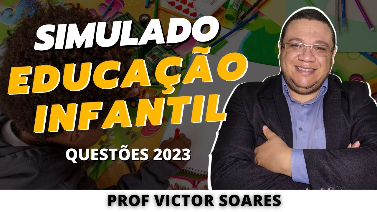 Simulado Educação Infantil- Questões 2023