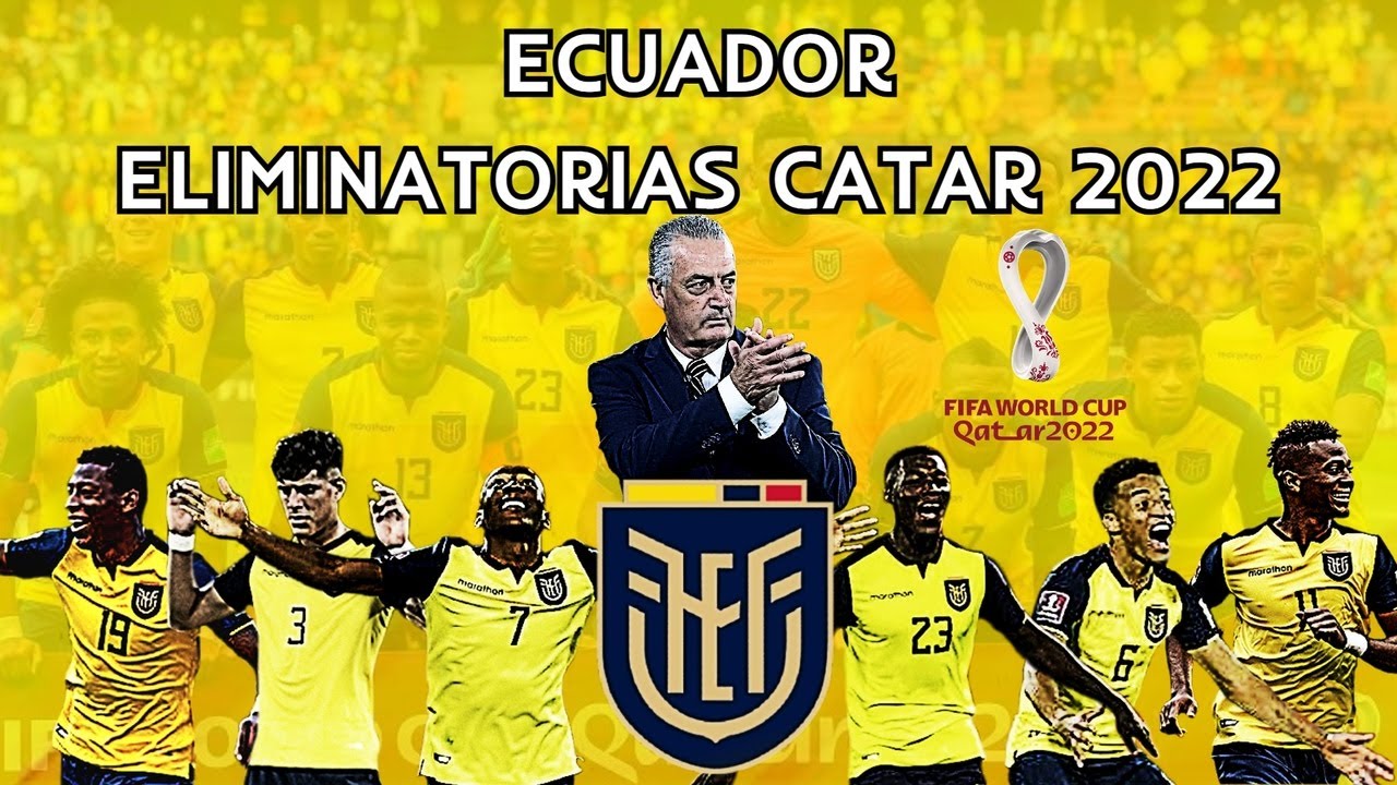 Selecci&oacute;n de Ecuador 🇪🇨 Eliminatorias Mundial Catar 🇶🇦 2022 ⚽ | Review