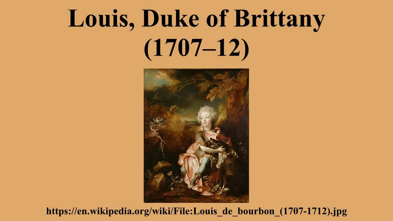 Louis, Duke of Brittany (1707&ndash;12)